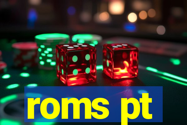 roms pt